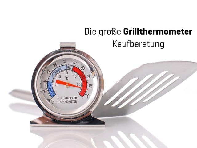 Grillthermometer-Kaufberatung
